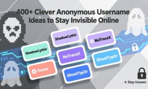 400-clever-anonymous-username-ideas-to-stay-invisible-online