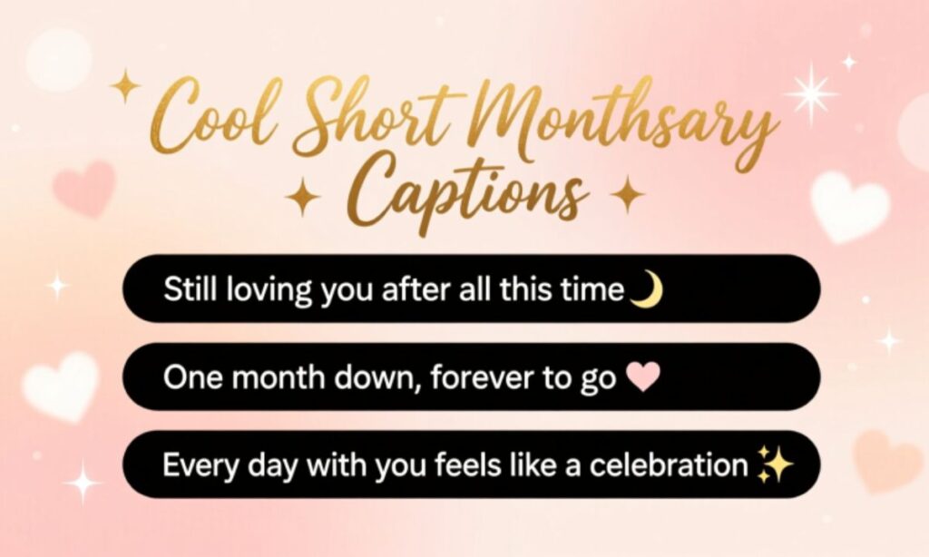 cool-short-monthsary-captions-for-instagram