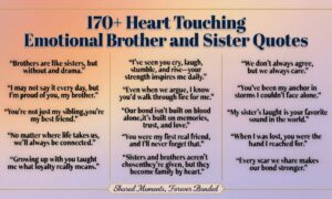 here-are-170-heart-touching-emotional-brother-and-sister-quotes