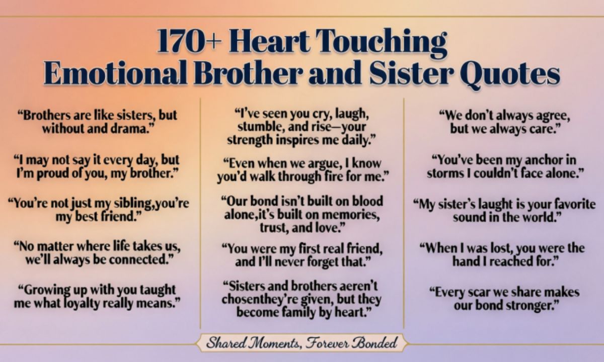 here-are-170-heart-touching-emotional-brother-and-sister-quotes