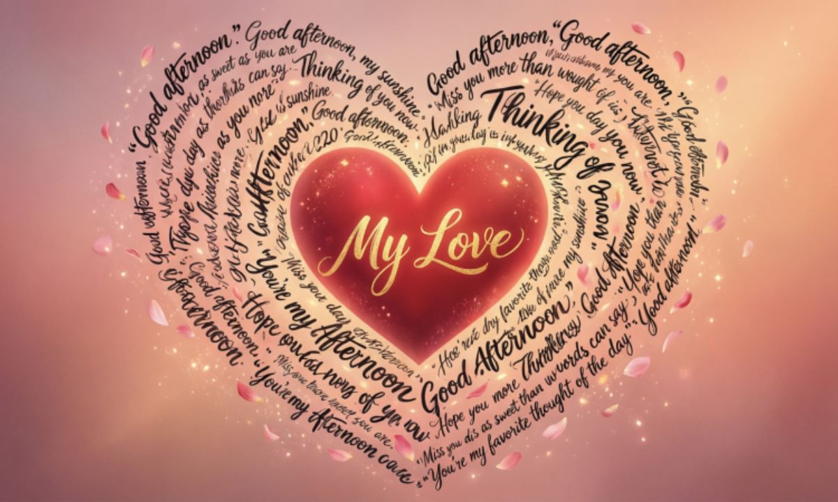 220-good-afternoon-message-to-my-love-with-heart