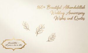 160-beautiful-alhamdulillah-wedding-anniversary-wishes-and-quotes