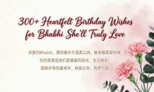 300-heartfelt-birthday-wishes-for-bhabhi-shell-truly-love