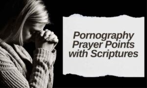 pornography-prayer-points-with-scriptures-20-powerful-prayers