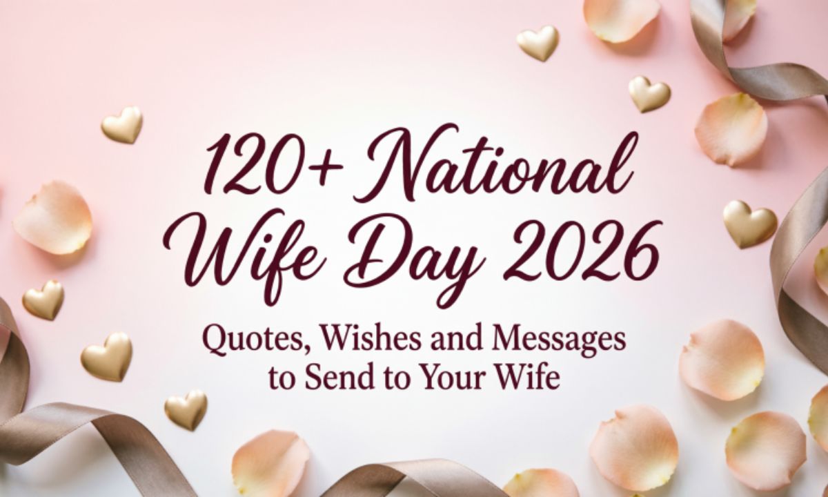 120national-wife-day-2026-quotes-wishes-and-messages-to-send-to-your-wife