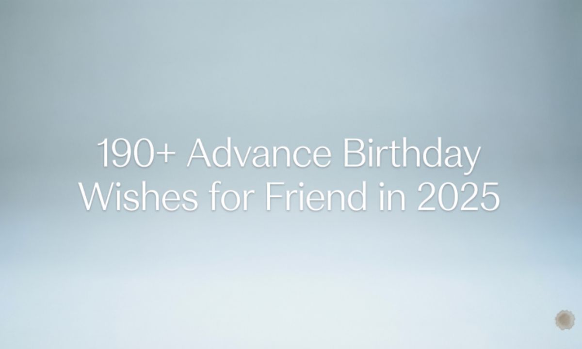 190-advance-birthday-wishes-for-friend-in-2025