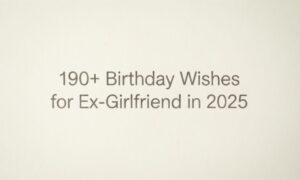 190-birthday-wishes-for-ex-girlfriend-in-2025
