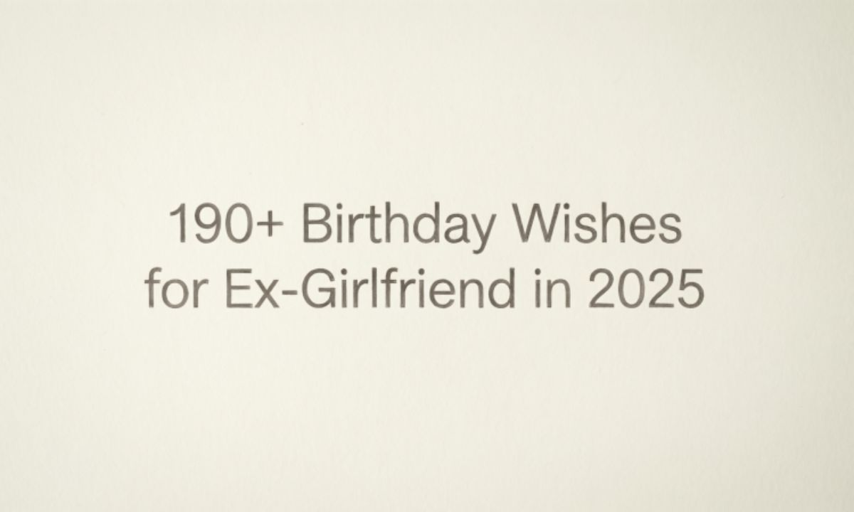 190-birthday-wishes-for-ex-girlfriend-in-2025