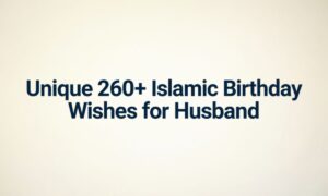 unique-260-islamic-birthday-wishes-for-husband
