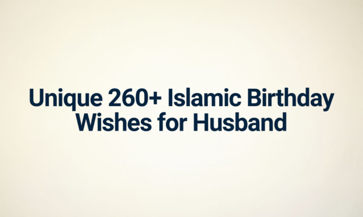 unique-260-islamic-birthday-wishes-for-husband