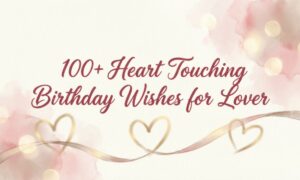 100-heart-touching-birthday-wishes-for-lover