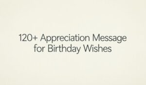 120appreciation-message-for-birthday-wishes