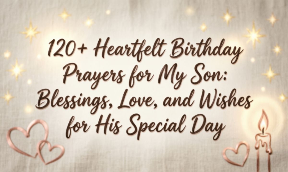 120heartfelt-birthday-prayers-for-my-son-blessings-love-and-wishes-for-his-special-day