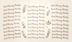 150-good-morning-monday-blessings-wishes-messages-and-greetings-for-a-positive-week-ahead