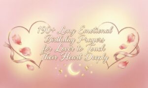 190-long-emotional-birthday-prayers-for-lover-to-touch-their-heart-deeply